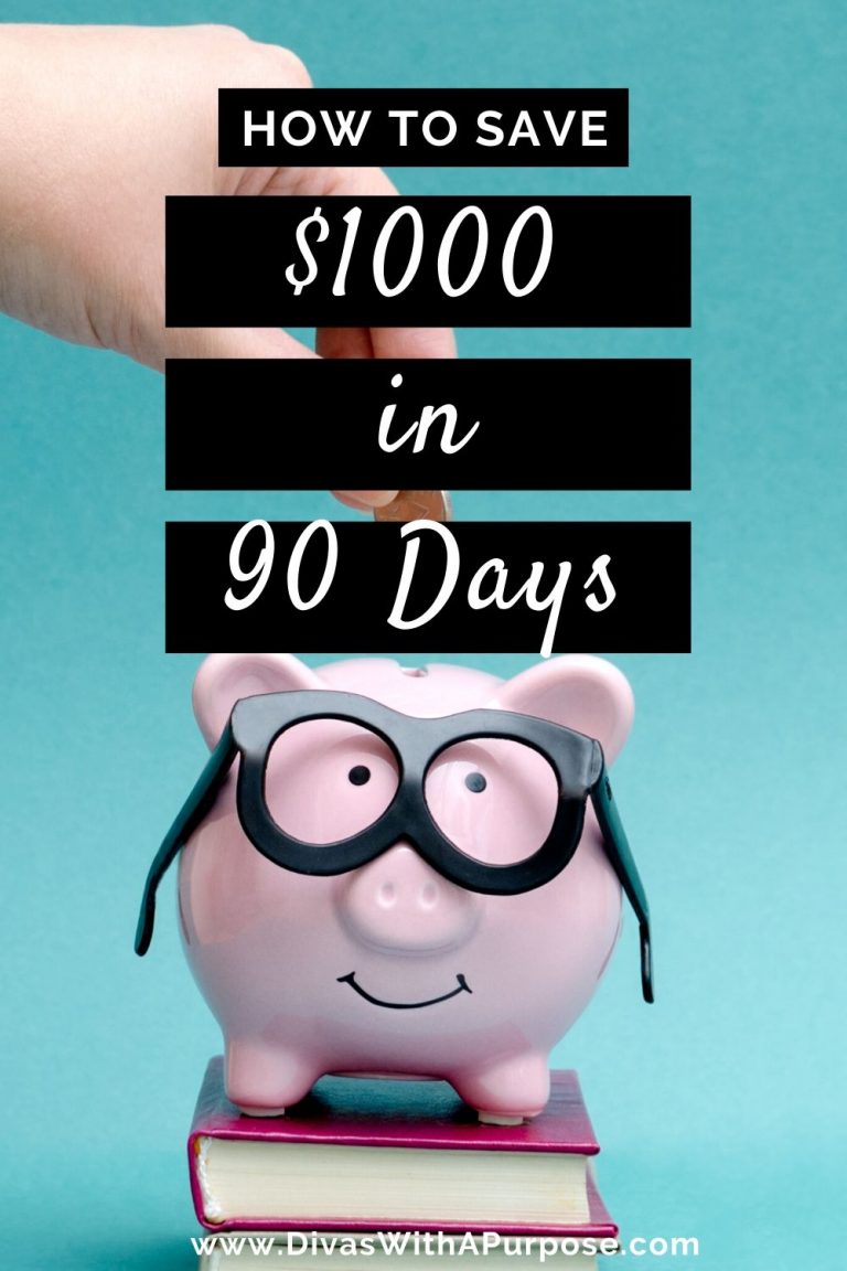 How To Save 1000 In 90 Days • Divas With A Purpose 9022