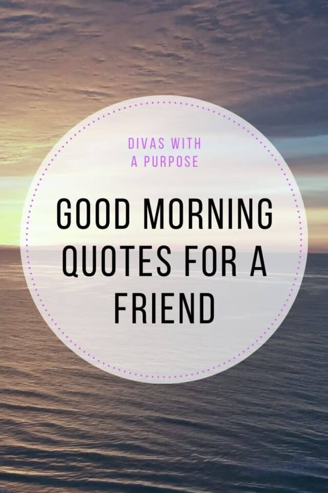 60+ Positive Good Morning Quotes • Divas With A Purpose